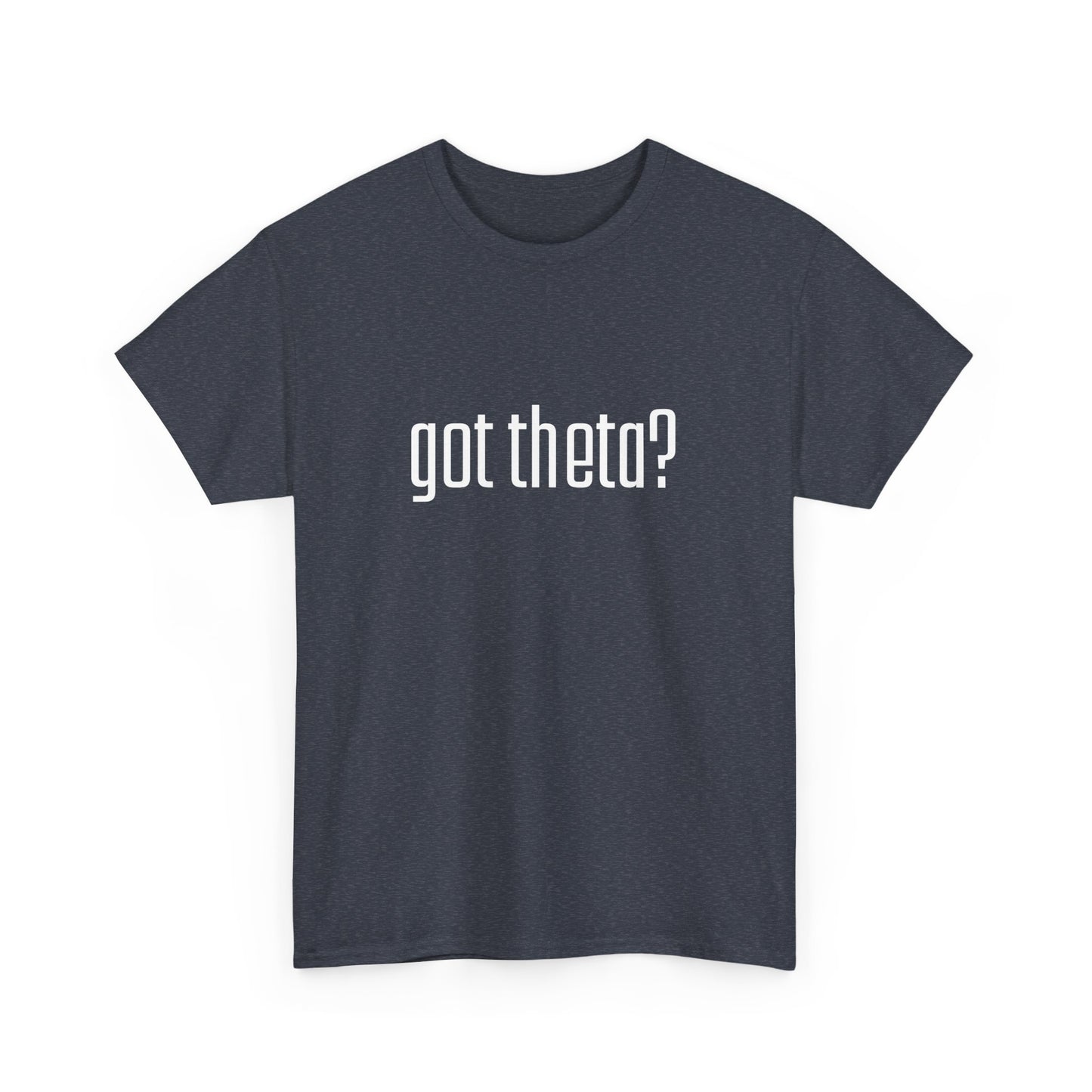 Unisex Heavy Cotton Tee - 'Got Theta?' Graphic T-Shirt
