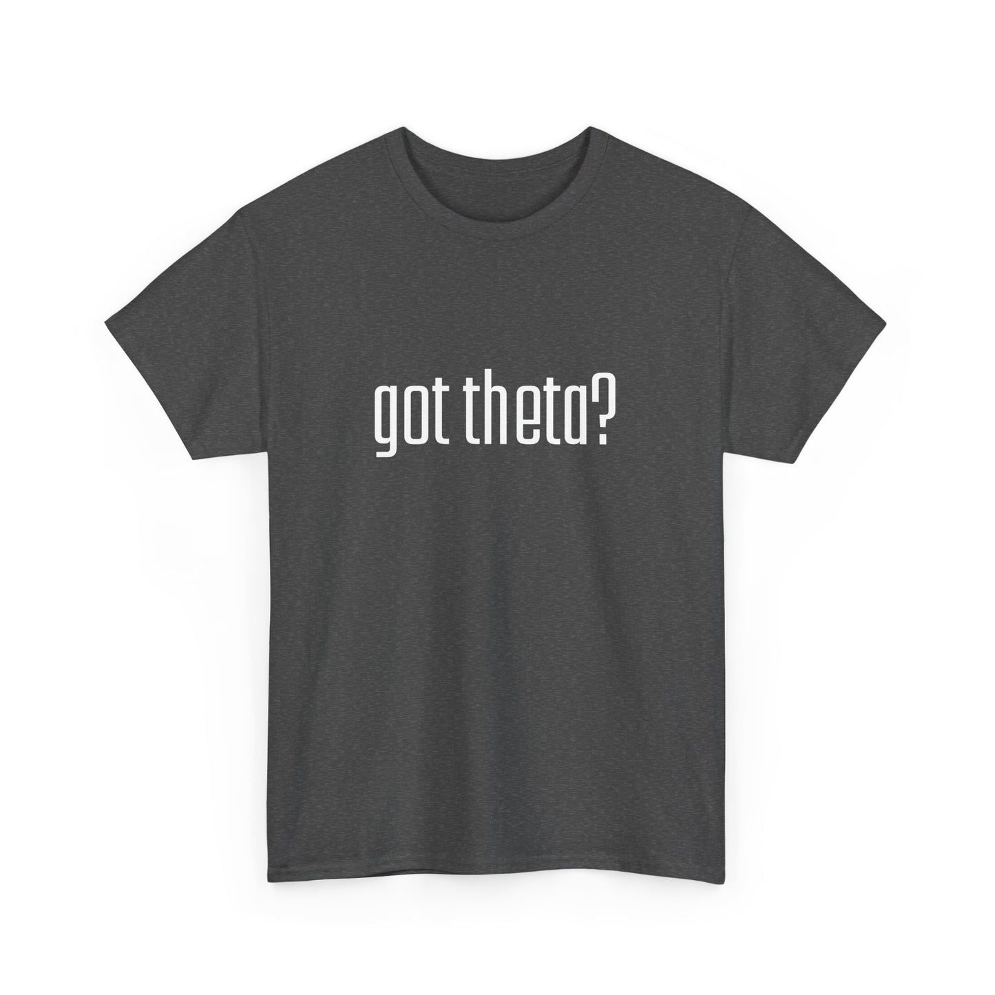Unisex Heavy Cotton Tee - 'Got Theta?' Graphic T-Shirt