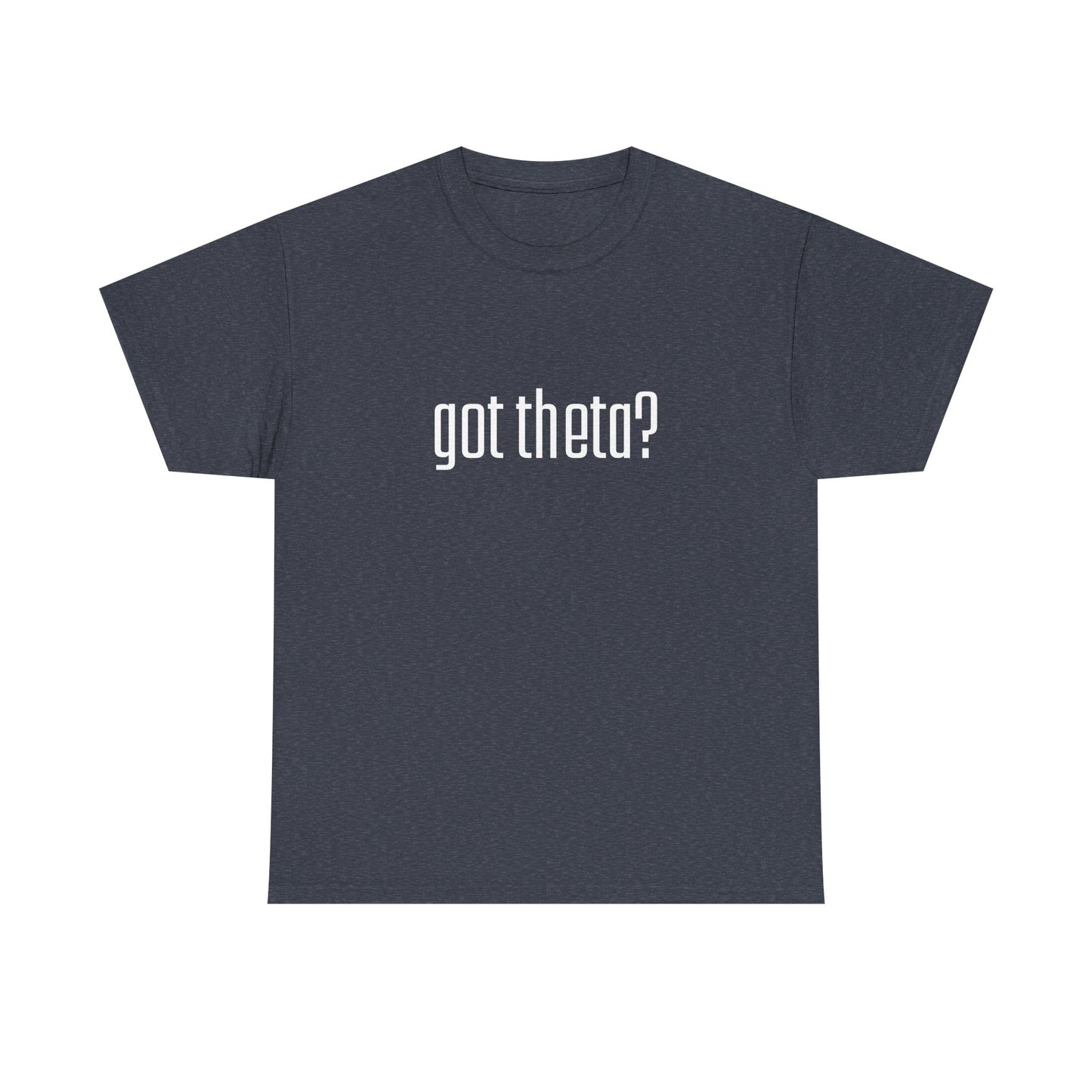 Unisex Heavy Cotton Tee - 'Got Theta?' Graphic T-Shirt