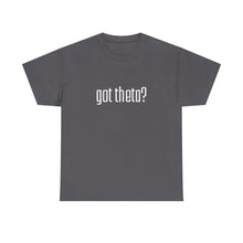 Load image into Gallery viewer, Unisex Heavy Cotton Tee - &#39;Got Theta?&#39; Graphic T-Shirt
