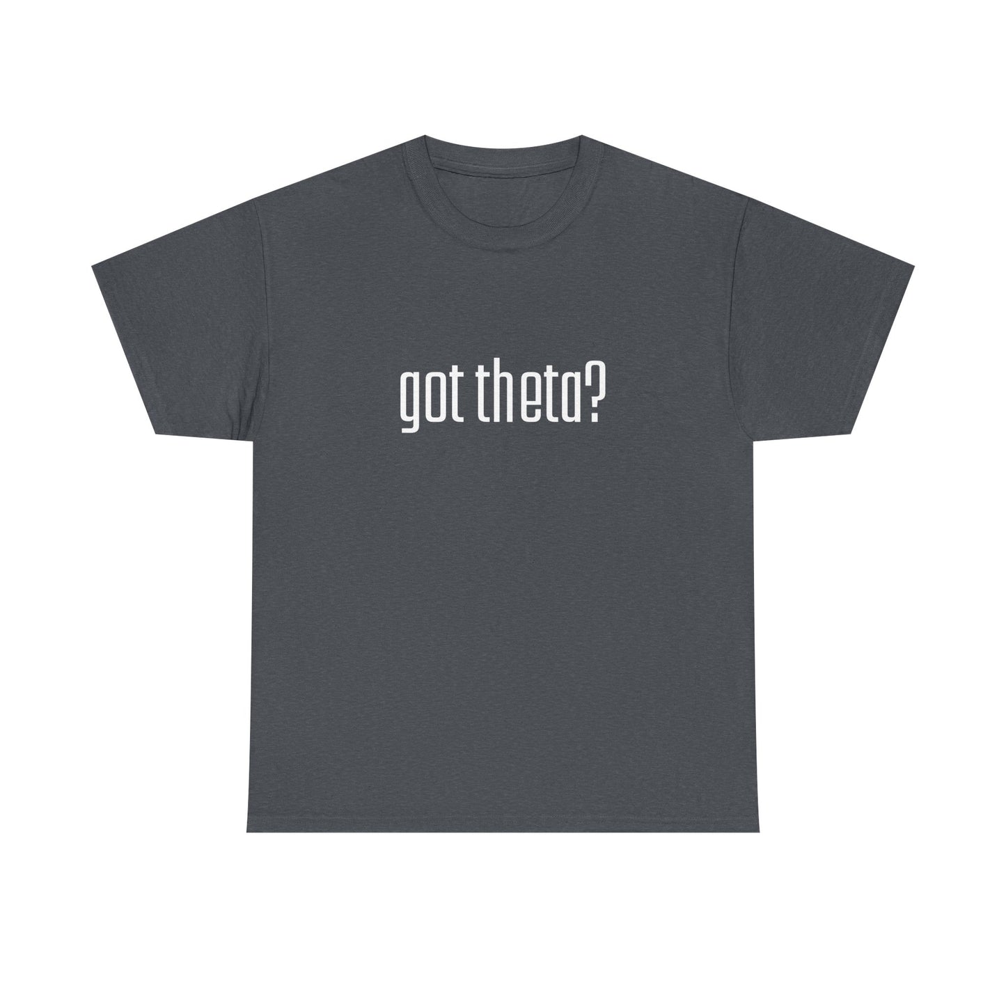 Unisex Heavy Cotton Tee - 'Got Theta?' Graphic T-Shirt