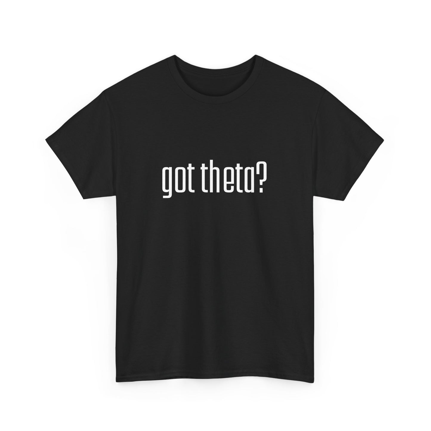 Unisex Heavy Cotton Tee - 'Got Theta?' Graphic T-Shirt