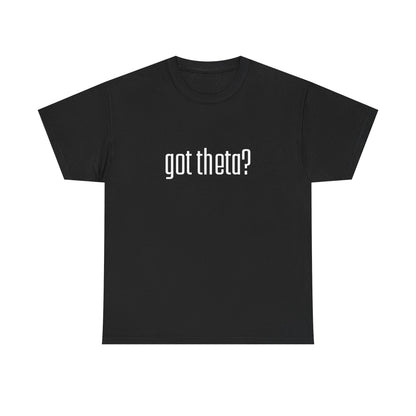Unisex Heavy Cotton Tee - 'Got Theta?' Graphic T-Shirt